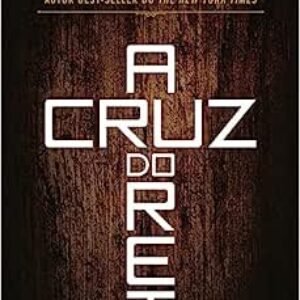 A Cruz Do Rei Timothy Keller