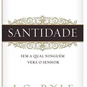Santidade - J.C Ryle